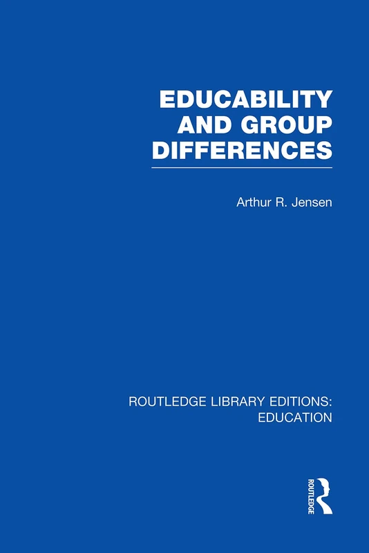 Educability and Group Differences (Routledge Library Editions: Education)