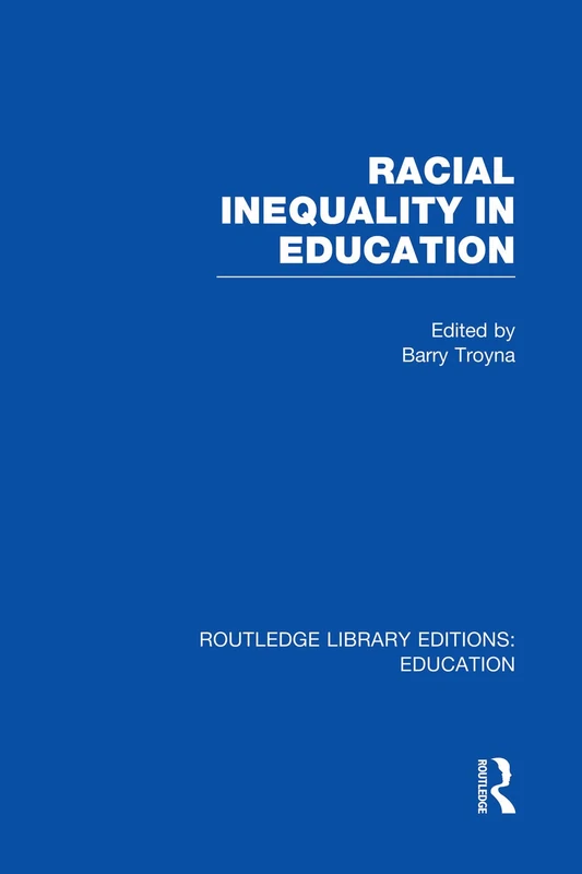 Racial Inequality in Education (Routledge Library Editions: Education)