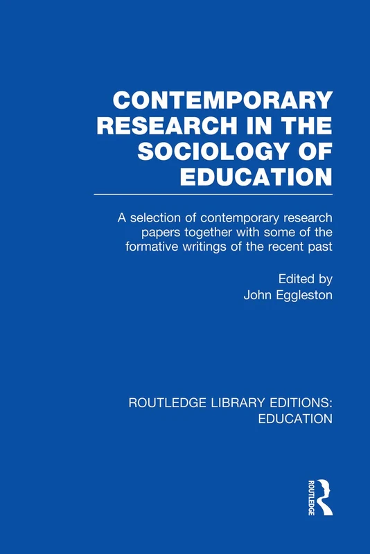 Contemporary Research in the Sociology of Education (RLE Edu L) (Routledge Library Editions: Education)