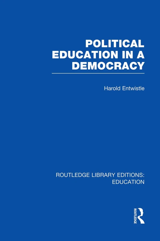 Political Education in a Democracy (Routledge Library Editions: Education)