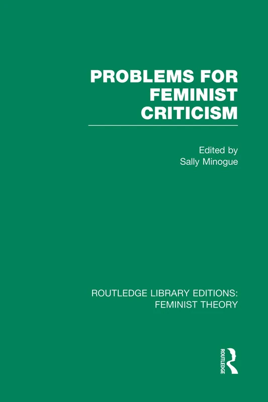Problems for Feminist Criticism (RLE Feminist Theory) (Routledge Library Editions: Feminist Theory)