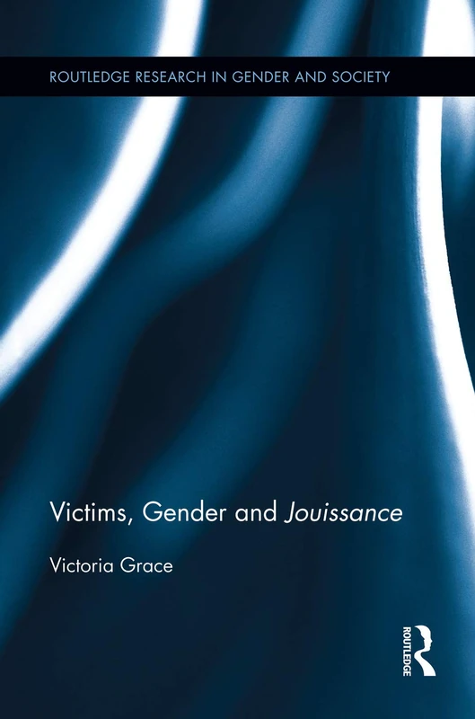 Victims, Gender and Jouissance (Routledge Research in Gender and Society) - Image 1