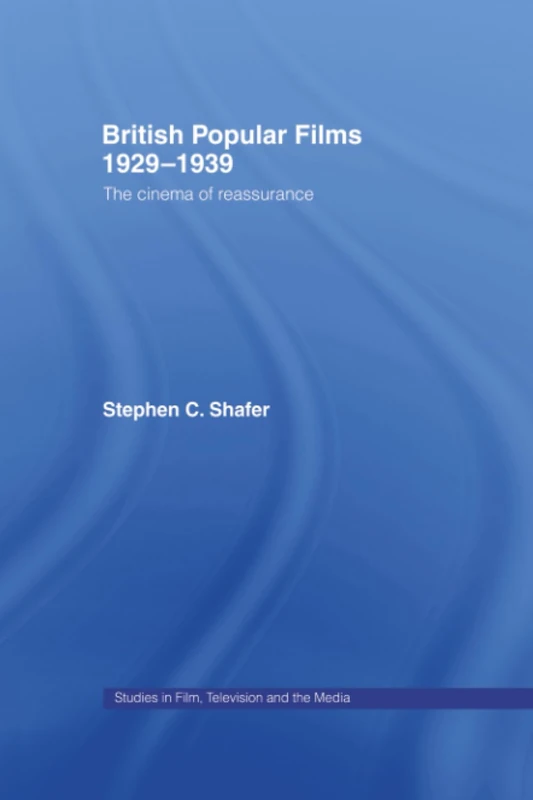 British Popular Films 1929-1939: The Cinema of Reassurance - Image 1