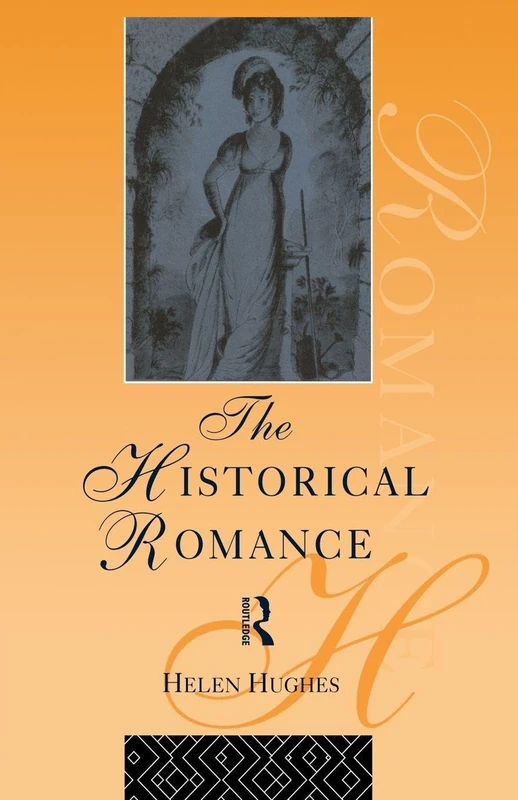 The Historical Romance (Popular Fictions Series)