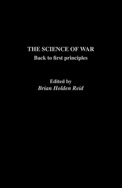 The Science of War: Back to First Principles (The Operational Level of War)