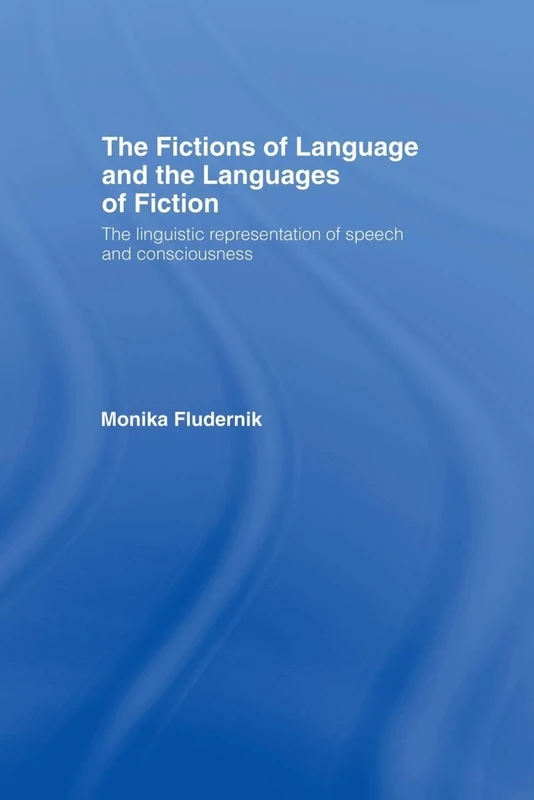 The Fictions of Language and the Languages of Fiction