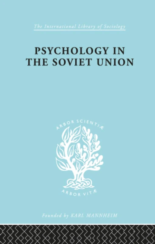Psychology in the Soviet Union Ils 272 (International Library of Sociology)