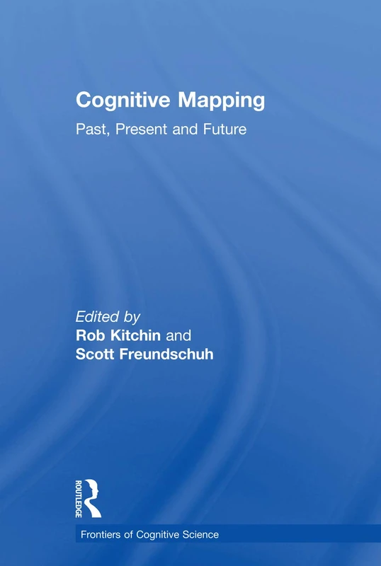 Cognitive Mapping: Past, Present and Future (Frontiers of Cognitive Science)