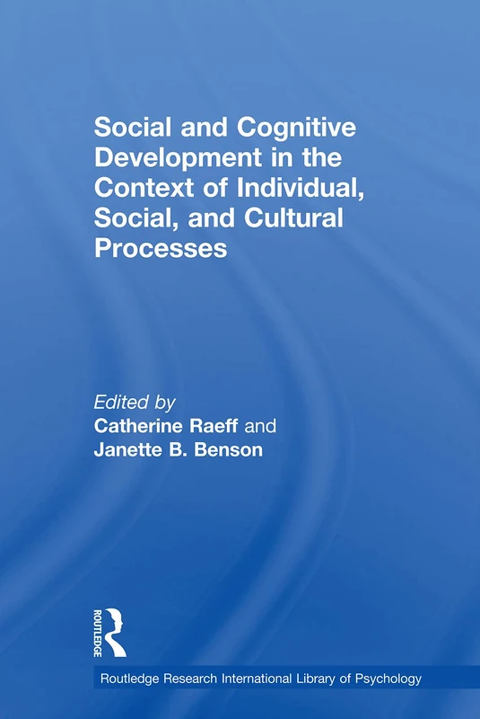 Social and Cognitive Development in the Context of Individual, Social, and Cultural Processes (Routledge International Library of Psychology, 2)