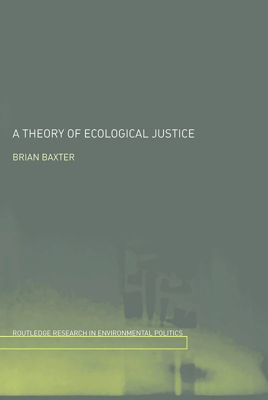 A Theory of Ecological Justice (Environmental Politics) - Image 1