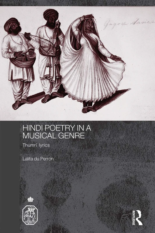 Hindi Poetry in a Musical Genre: Thumri Lyrics (Royal Asiatic Society Books) - Image 1