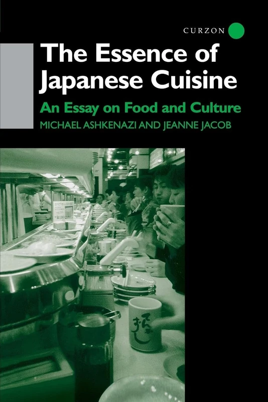 The Essence of Japanese Cuisine: An Essay on Food and Culture