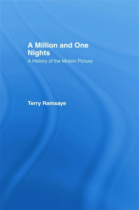 A Million and One Nights: A History of the Motion Picture