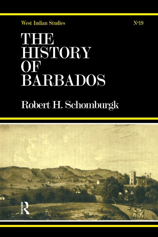History of Barbados: Comprising a Geographical and Statistical Description of the Island (Routledge Library of West Indian Studies, 19) - Image 1