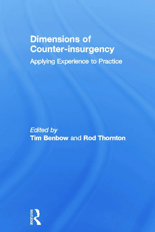 Dimensions of Counter-insurgency: Applying Experience to Practice