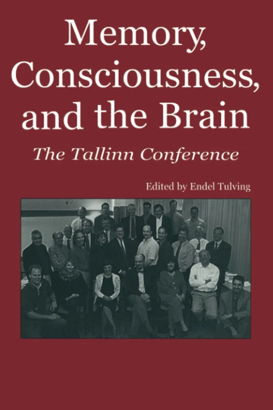 Memory, Consciousness and the Brain: The Tallinn Conference
