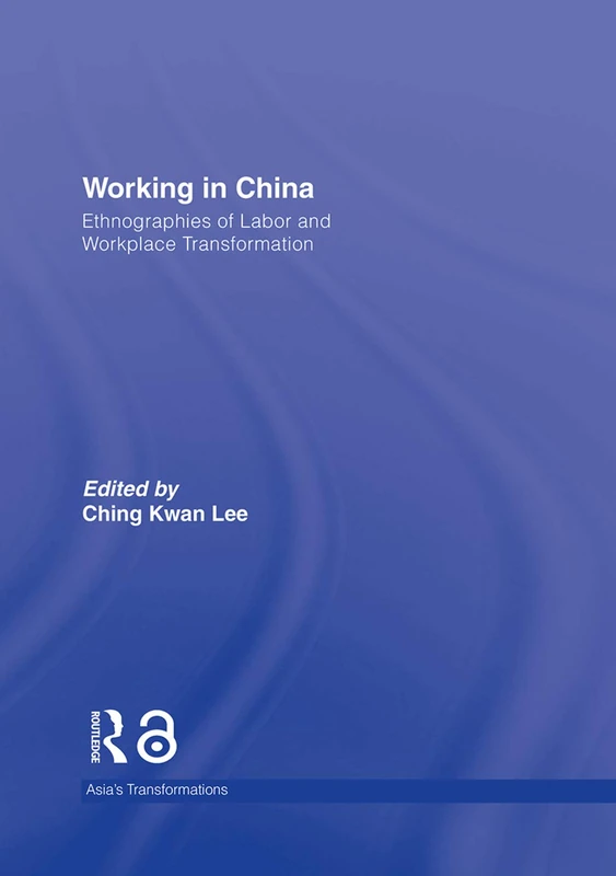 Working in China: Ethnographies of Labor - Routledge Books