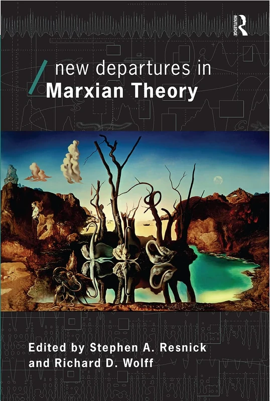 New Departures in Marxian Theory (Economics as Social Theory)