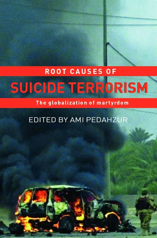 Root Causes of Suicide Terrorism: The Globalization of Martyrdom (Political Violence) - Image 1