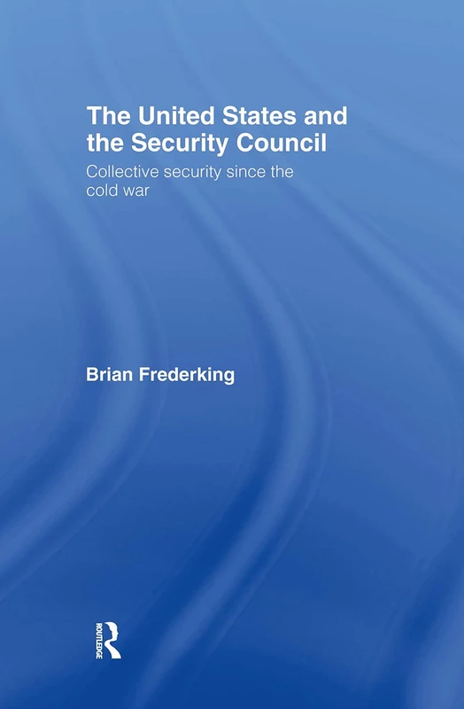 Routledge - The United States and the Security Council Book