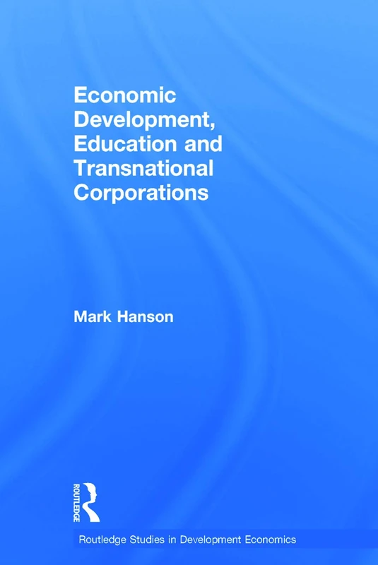 Routledge Economic Development, Education and Transnational Corps