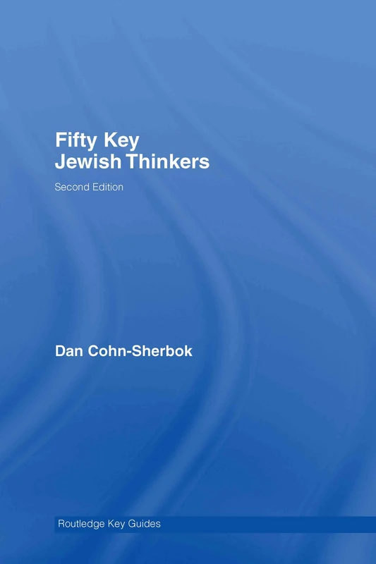 Fifty Key Jewish Thinkers (Routledge Key Guides)