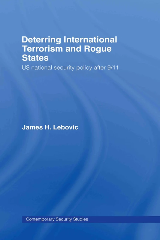 Routledge Deterring International Terrorism and Rogue States