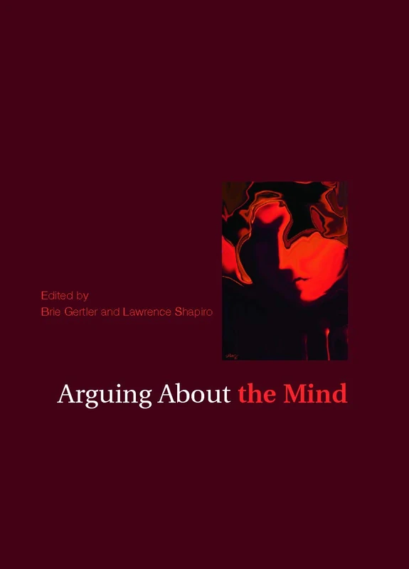 Arguing About the Mind (Arguing About Philosophy)