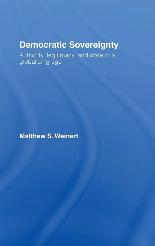 Routledge - Democratic Sovereignty: Authority and Legitimacy