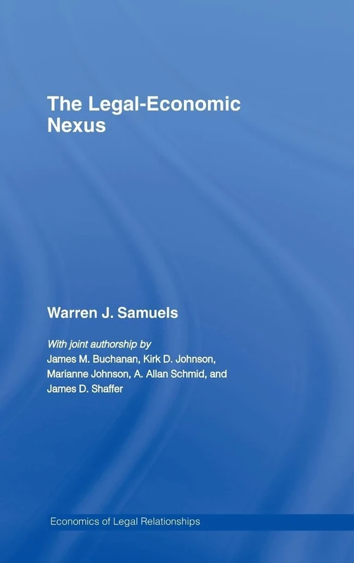 The Legal-Economic Nexus: Fundamental Processes (The Economics of Legal Relationships)