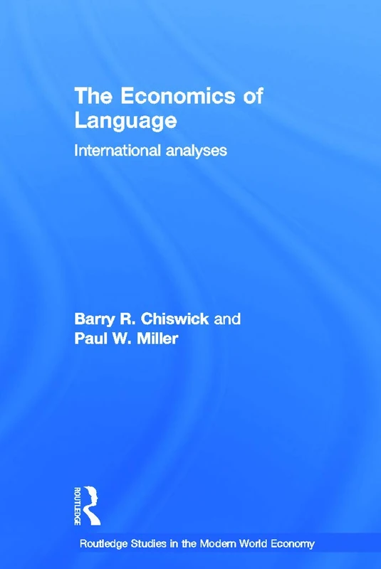 The Economics of Language: International Analyses (Routledge Studies in the Modern World Economy) - Image 1