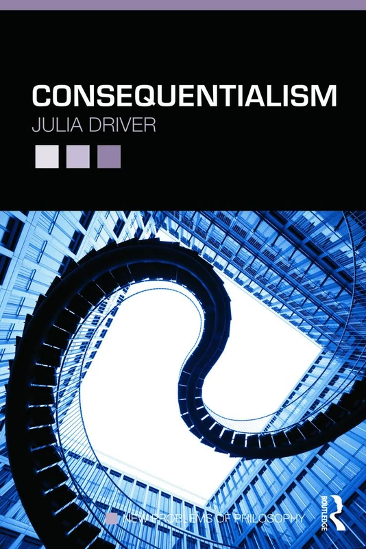Consequentialism: 4 (New Problems of Philosophy)
