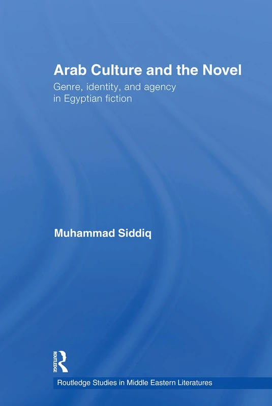 Routledge Arab Culture and the Novel - Egyptian Fiction Study