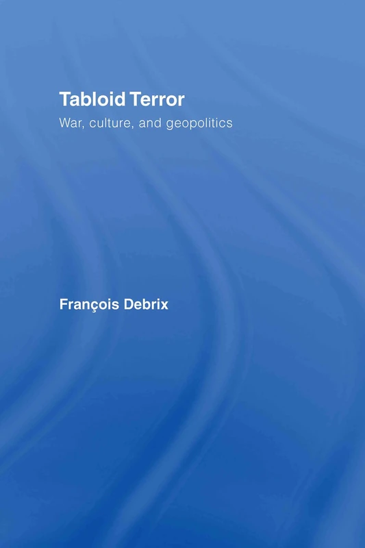 Tabloid Terror: War, Culture, and Geopolitics