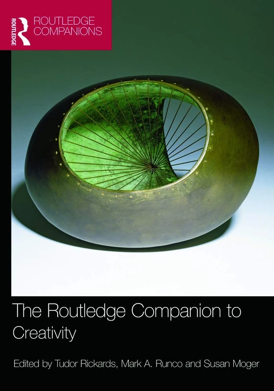 The Routledge Companion to Creativity (Routledge Companions in Business, Management and Marketing)