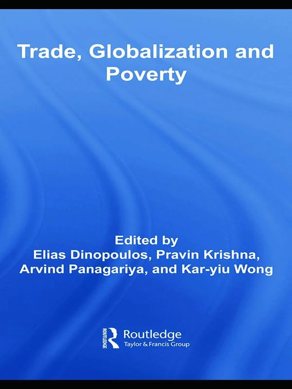 Trade, Globalization and Poverty (Routledge Studies in International Business and the World Economy)