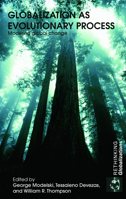 Globalization as Evolutionary Process: Modeling Global Change (Rethinking Globalizations): 10