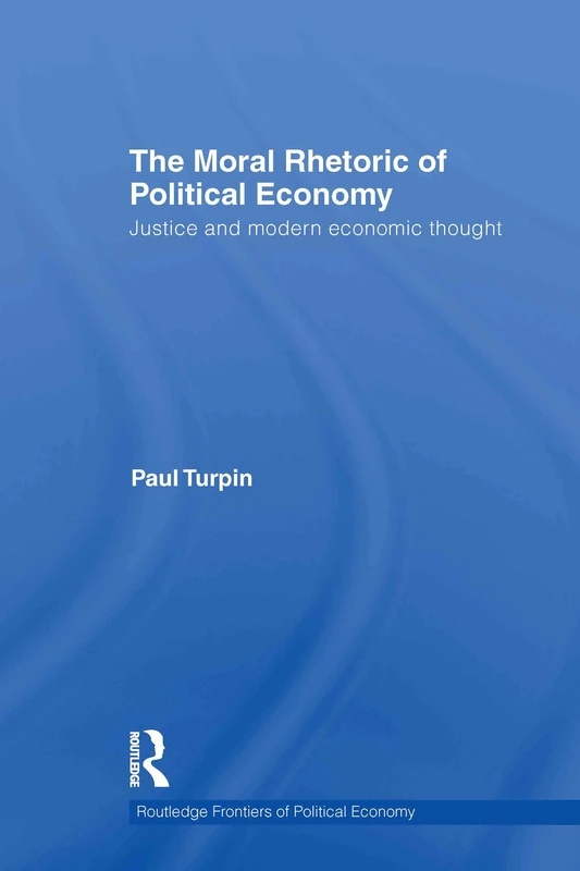 Routledge The Moral Rhetoric of Political Economy - Book