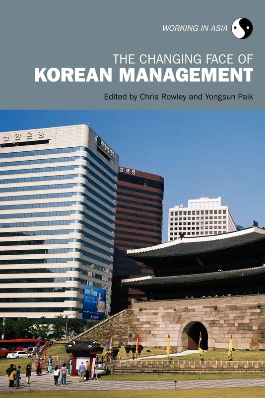 The Changing Face of Korean Management (Working in Asia)