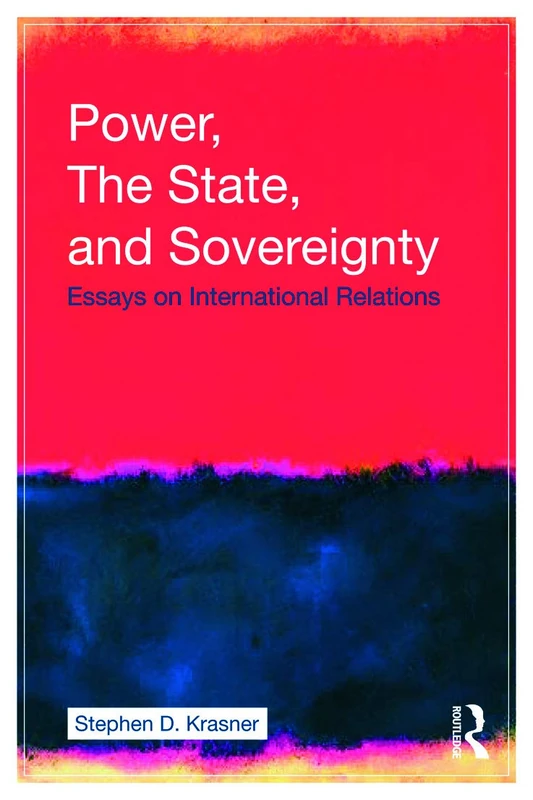 Power, the State, and Sovereignty: Essays on International Relations