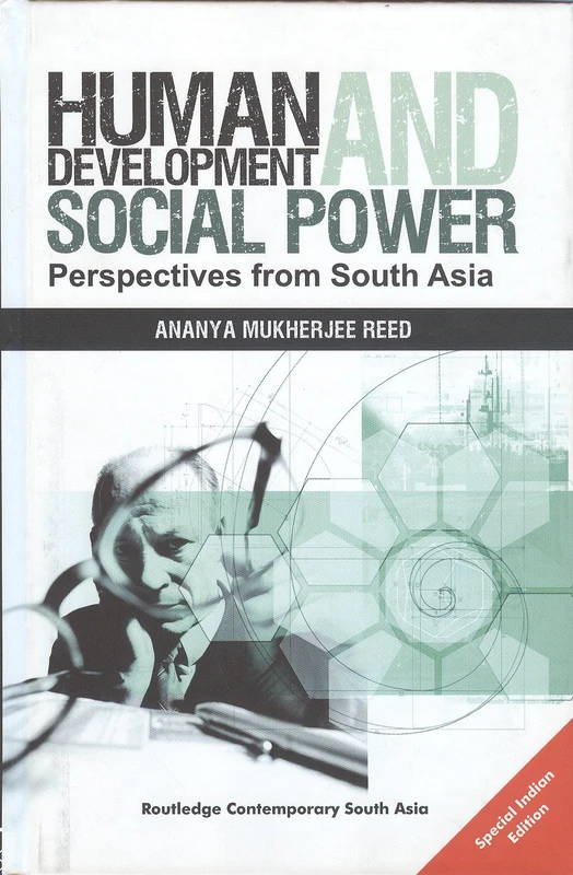 Human Development and Social Power: Perspectives from South Asia: 10 (Routledge Contemporary South Asia Series)