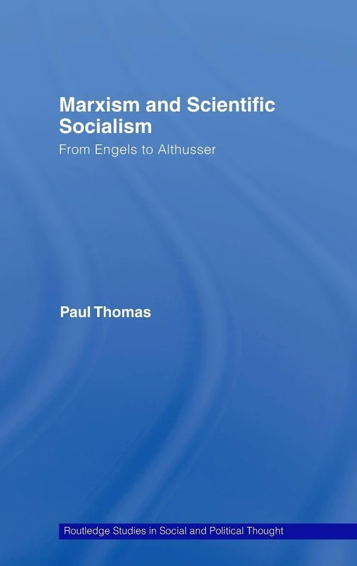Routledge Marxism & Scientific Socialism: Engels to Althusser