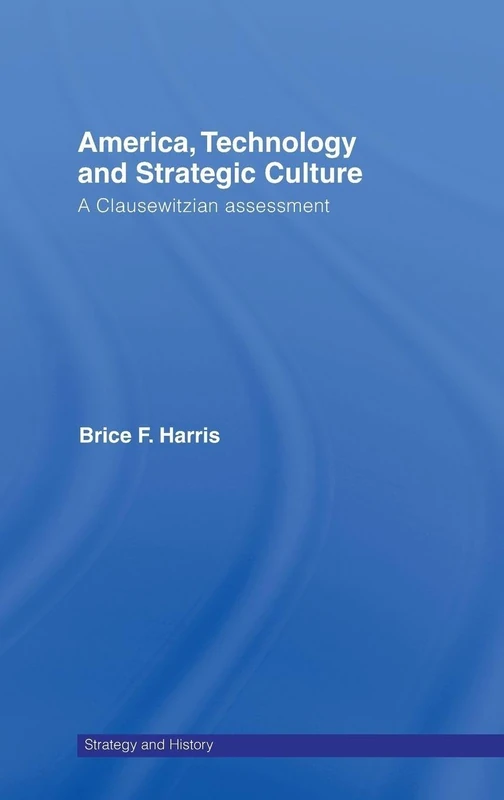 Routledge - America, Technology and Strategic Culture Book