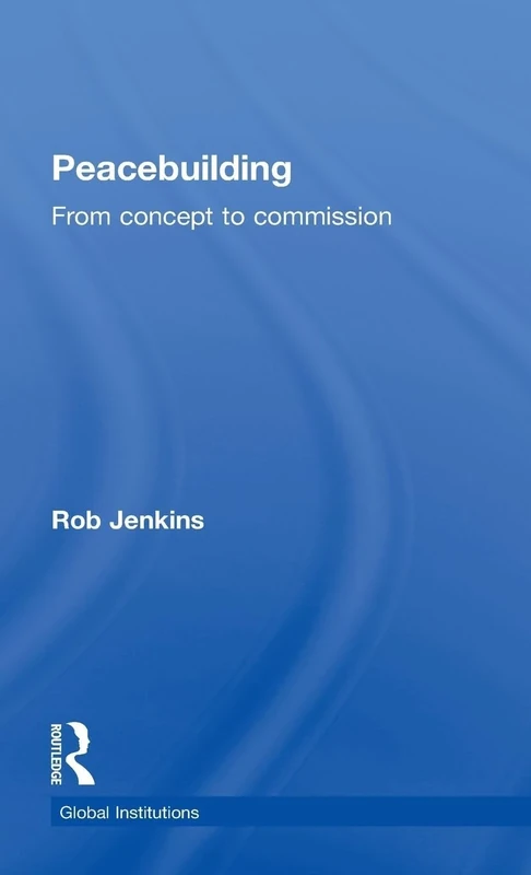 Peacebuilding: From Concept to Commission: 72 (Global Institutions) - Image 1
