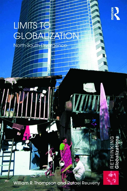 Limits to Globalization: North-South Divergence: 21 (Rethinking Globalizations)