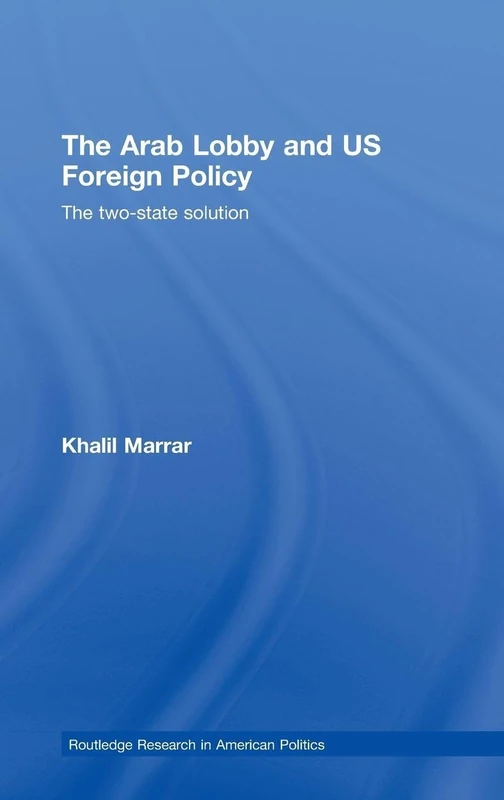 Routledge - The Arab Lobby and US Foreign Policy Book
