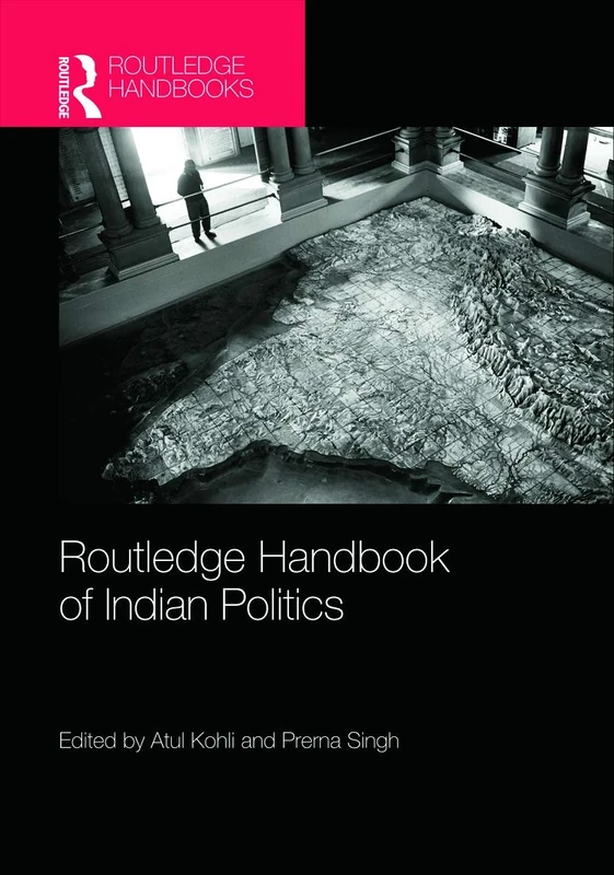 Routledge Handbook of Indian Politics (Routledge Handbooks (Hardcover))