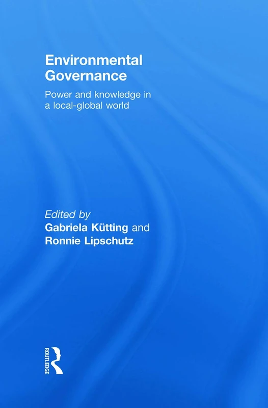 Routledge Environmental Governance - Power and Knowledge Book