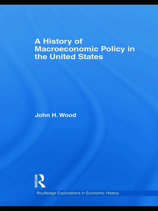 Routledge A History of Macroeconomic Policy in the US Book