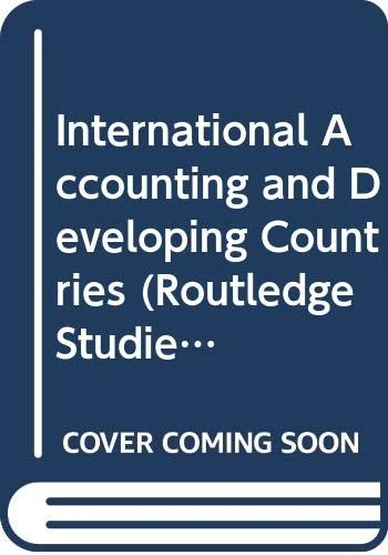 International Accounting and Developing Countries (Routledge Studies in Accounting)